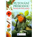 Putov ání přírodou Stromy, květiny, ptáci - Laura Howell