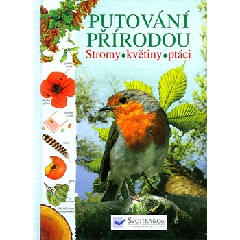 Putov ání přírodou Stromy, květiny, ptáci - Laura Howell