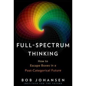 Full-Spectrum Thinking | Bob Johansen (ISBN: 9781523087518)