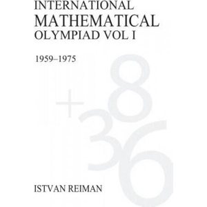 International Mathematical Olympiad Volume 1 | Istvan Reiman (2005)