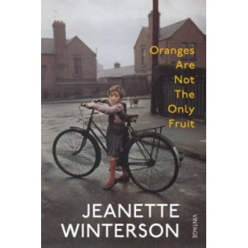 Oranges Are Not The Only Fruit - Jeanette Winterson