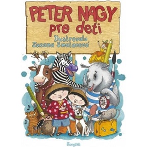 Peter Nagy pre deti | Peter Nagy, Zuzana Smatanová (ISBN: 9788055180236)