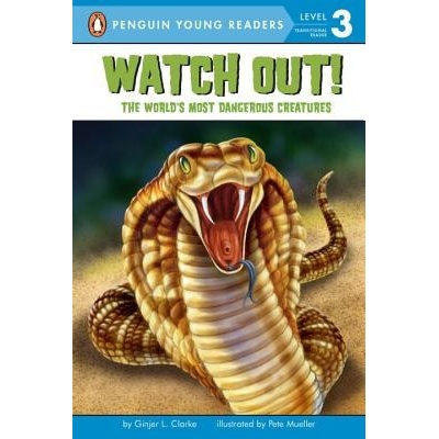 Watch Out!: The Worlds Most Dangerous Creatures Clarke Ginjer L.Paperback