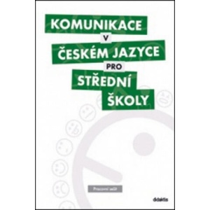 Komunikace v českém jazyce pro střední školy | collegium (2014)