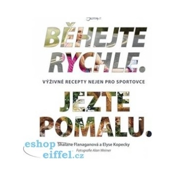 Běhejte rychle, jezte pomalu