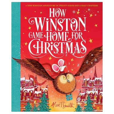 How Winston Came Home for Christmas | Smith, Alex T