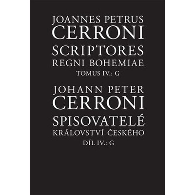 Spisovatelé království českého IV., G / Scriptores regni Bohemiae IV., G