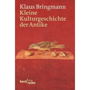 Kleine Kulturgeschichte der Antike | Klaus Bringmann (ISBN: 9783406621109)