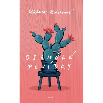 Osamělé povídky - Michaela Melicharová
