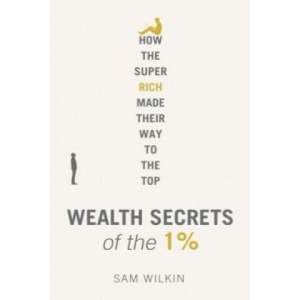 Wealth Secrets of the 1% | Sam Wilkin (ISBN: 9781473604872)