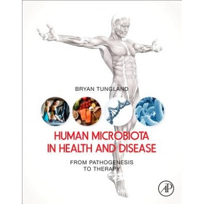 Human Microbiota in Health and Disease | Bryan Tungland