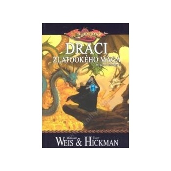 DragonLance 06 - Draci zlatookého mága - Weis Margaret, Hickman Tracy