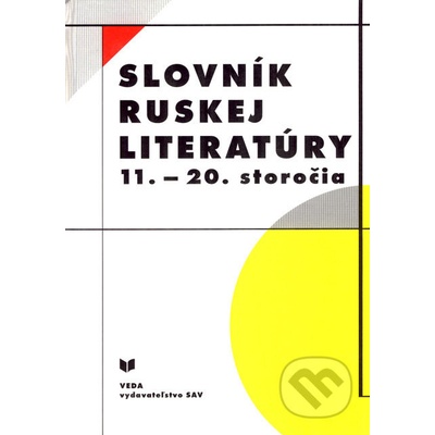 Slovník ruskej literatúry 11. - 20. storočia - Kolektív autorov