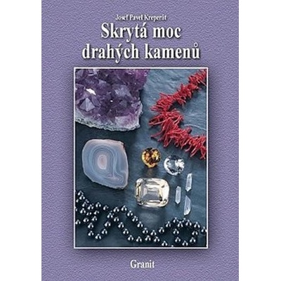 Skrytá moc drahých kamenů - Kreperát, Josef Pavel, Pevná vazba vázaná