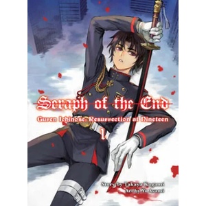 Seraph of the End: Guren Ichinose, Resurrection at Nineteen (ISBN: 9781949980059)