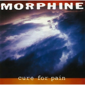 MORPHINE: CURE FOR PAIN LP