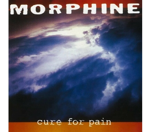 MORPHINE: CURE FOR PAIN LP