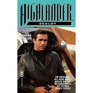 Highlander(TM): Zealot | Donna Lettow, Copyright Paperback Collection (ISBN: 9780446604574)