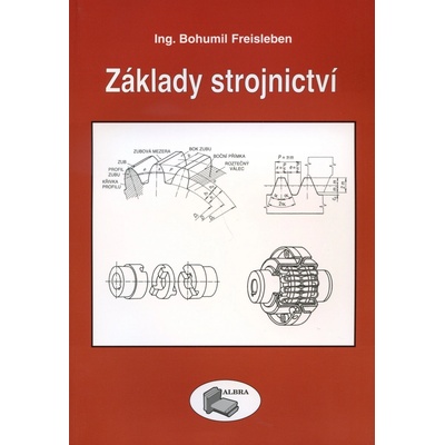 Základy strojnictví - B. Freisleben