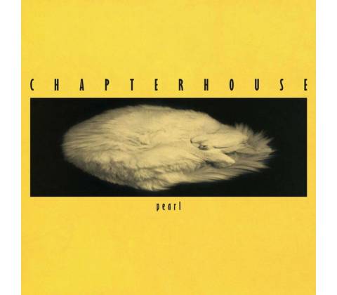 Chapterhouse - Pearl Ep