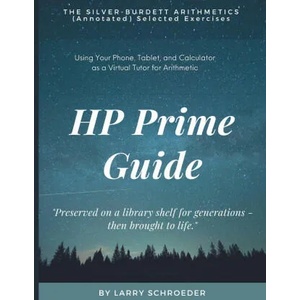 HP Prime Guide THE SILVER-BURDETT ARITHMETICS (Annotated) Selected Exercises (ISBN: 9780915573011)