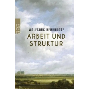 Arbeit und Struktur | Wolfgang Herrndorf (ISBN: 9783499268519)