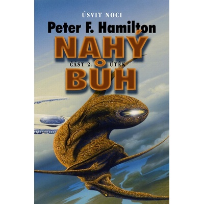 Nahý Bůh 2.část - Peter F. Hamilton