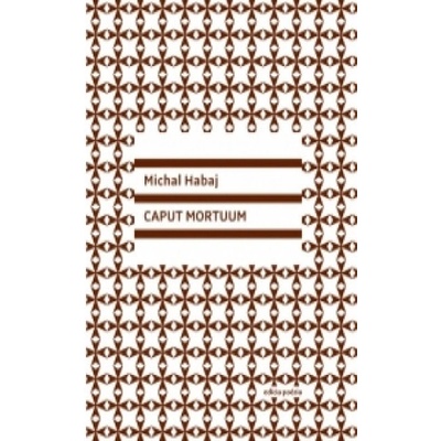 Caput Mortuum - Michal Habaj