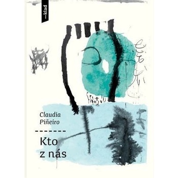 Kto z nás - Claudia Pineiro
