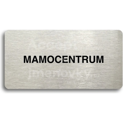 ACCEPT Piktogram MAMOCENTRUM - stříbrná tabulka - černý tisk bez rámečku