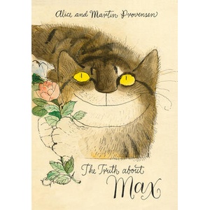 Truth about Max | Alice Provensen, Martin Provensen (ISBN: 9781592703753)