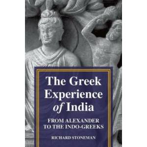 Greek Experience of India | Richard Stoneman (ISBN: 9780691154039)
