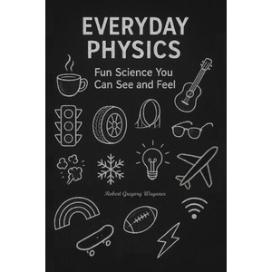 Everyday Physics (2025)