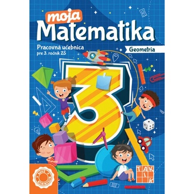 Moja matematika 3 PZ 3. časť geometria - Virostková Eva