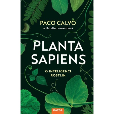 Paco Calvo: Planta sapiens Provedení: Tištěná kniha
