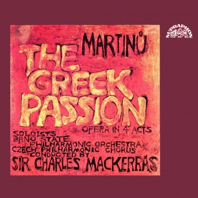 Filharmonie Brno/Mackerras Charles - Martinů - Řecké pašije. Opera o 4 dějstvích CD