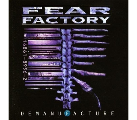 FEAR FACTORY - DEMANUFACTURE