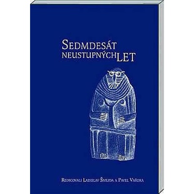 Sedmdesát neustupných let - Ladislav Šmejda, Pavel Vařeka