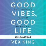 Hay House UK Ltd Good Vibes, Good Life Calendar 2026 | King, Vex