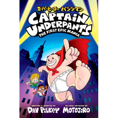 Captain Underpants: The First Epic Manga