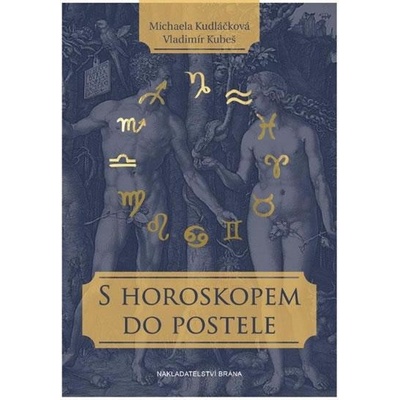 S horoskopem do postele - Michaela Kudláčková,Vladimír Kubeš