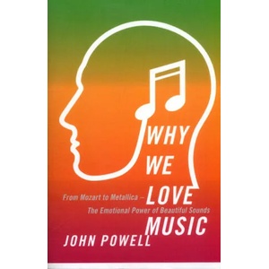 Why We Love Music | John Powell (ISBN: 9781473613768)