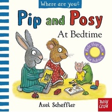 Pip and Posy, Where Are You? At Bedtime A Felt Flaps Book Pip and Posy