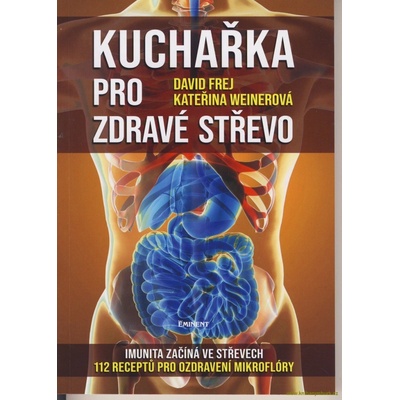Kuchařka pro zdravé střevo - Frej David, Weinerová Kateřina