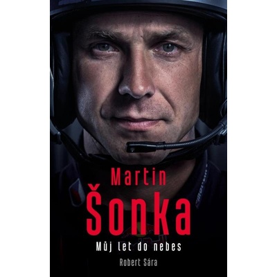 Martin Šonka: Můj let do nebes