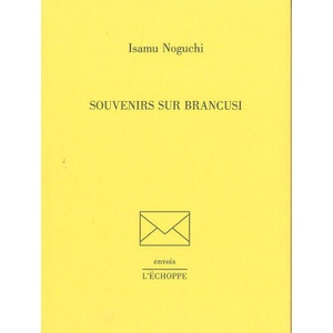 Souvenirs sur Brancusi | Isamu Noguchi (ISBN: 9782840682486)