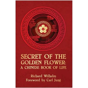The Secret Of The Golden Flower | Richard Wilhelm (ISBN: 9781639231157)