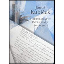 Jánuš Kubíček - The Dramatic Interspace excerpts