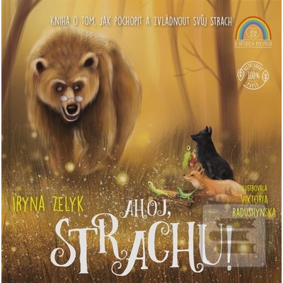 Ahoj, strachu! - Iryna Zelyk, Viktoria Radushynska ilustrátor