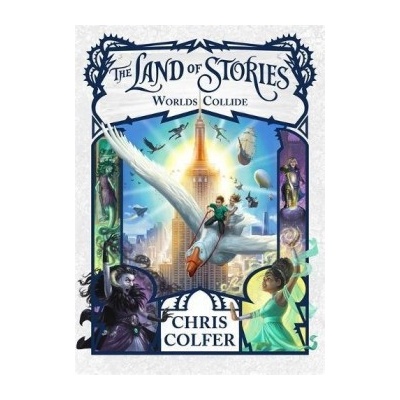 The Land of Stories: Worlds Collide: Book 6 ... Chris Colfer